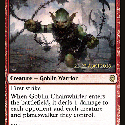 Goblin Chainwhirler [Dominaria Promos] Prerelease Foil