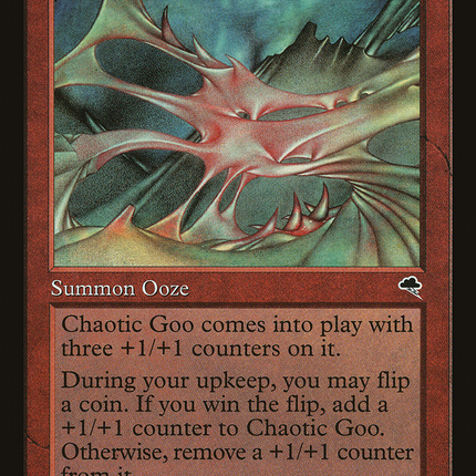 Chaotic Goo [Tempest]