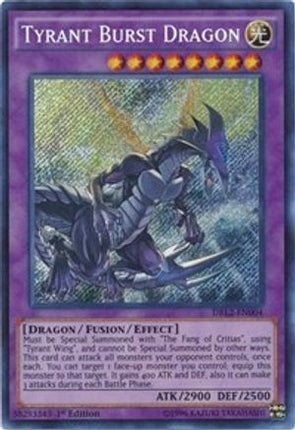 Tyrant Burst Dragon (Secret Rare) [DRL2-EN004] 1st Edition