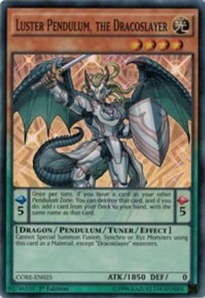 Luster Pendulum, the Dracoslayer (Super Rare) [CORE-EN025] Unlimited