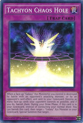 Tachyon Chaos Hole (Super Rare) [MP15-EN040] 1st Edition