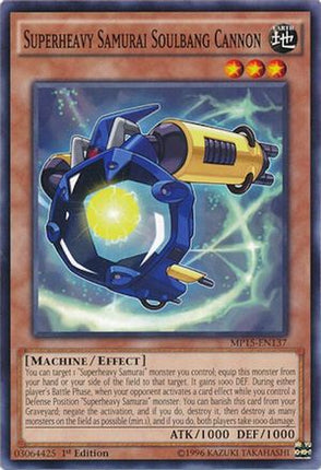 Superheavy Samurai Soulbang Cannon (Common / Short Print) [MP15-EN137] 1st Edition
