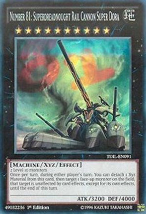 Number 81: Superdreadnought Rail Cannon Super Dora (Super Rare) [TDIL-EN091] 1st Edition