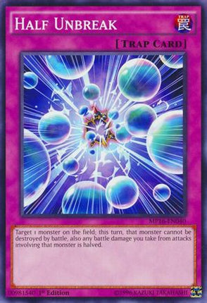 Half Unbreak (Common / Short Print) [MP16-EN040] 1st Edition