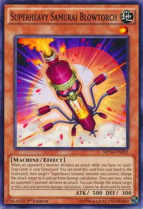 Superheavy Samurai Blowtorch (Common / Short Print) [MP16-EN053] 1st Edition