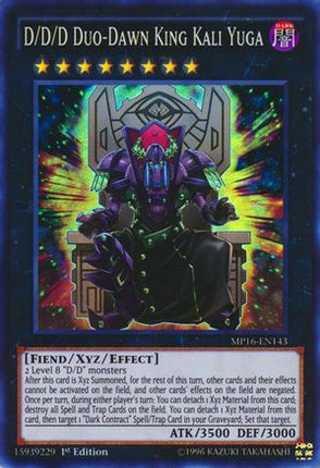 D/D/D Duo-Dawn King Kali Yuga (Super Rare) [MP16-EN143] 1st Edition