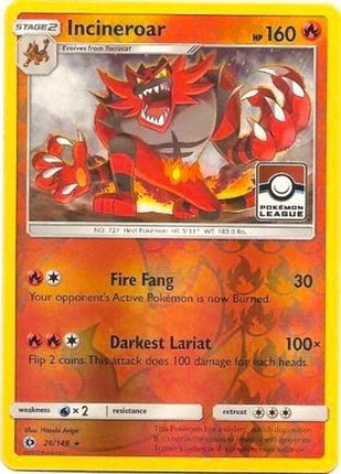 Incineroar - 26/149 (Pokemon League) [League & Championship Cards] Reverse Holofoil