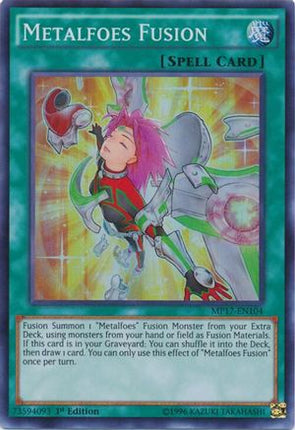 Metalfoes Fusion (Super Rare) [MP17-EN104] 1st Edition