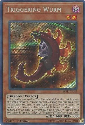 Triggering Wurm (Secret Rare) [BLRR-EN042] 1st Edition
