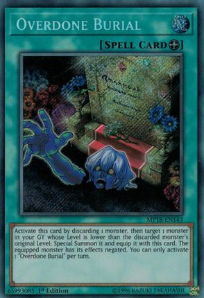 Overdone Burial (Secret Rare) [MP18-EN143] 1st Edition