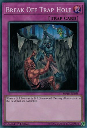 Break Off Trap Hole (Super Rare) [MP18-EN085] 1st Edition