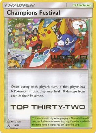 Champions Festival - SM78 (World Championships 2017) [Top Thirty-Two] - null/null [SM Promos]