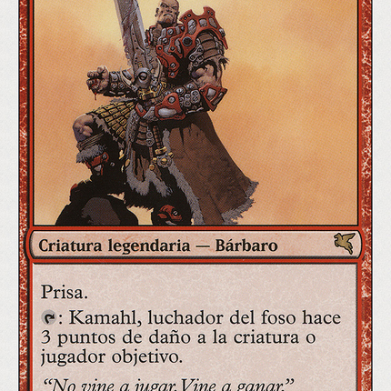 Kamahl, Pit Fighter - Kamahl, luchador del foso  [Salvat 2005]