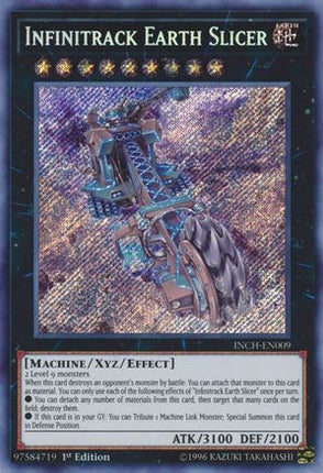 Infinitrack Earth Slicer (Secret Rare) [INCH-EN009] 1st Edition