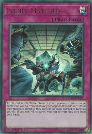 Evenly Matched (Ultra Rare) [DUPO-EN099] Unlimited