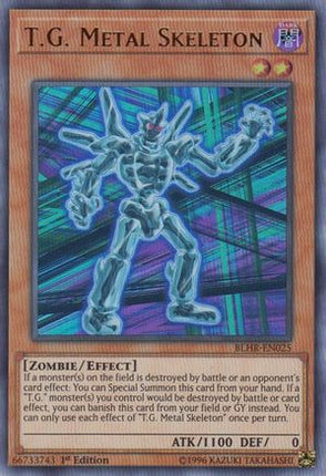 T.G. Metal Skeleton (Ultra Rare) [BLHR-EN025] 1st Edition
