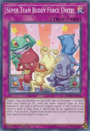 Super Team Buddy Force Unite! (Common / Short Print) [MP19-EN054] 1st Edition
