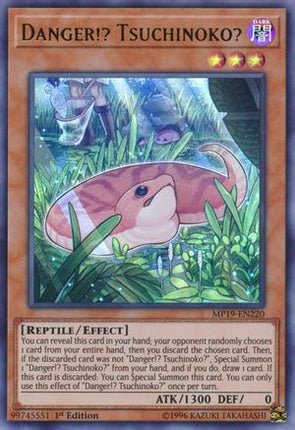 Danger!? Tsuchinoko? (Ultra Rare) [MP19-EN220] 1st Edition