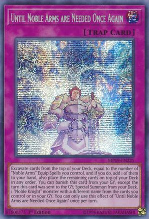 Until Noble Arms are Needed Once Again (Prismatic Secret Rare) [MP19-EN225] Unlimited