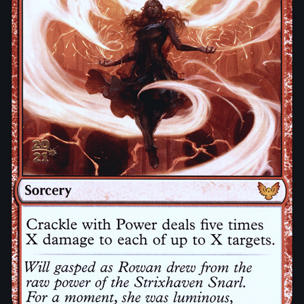 Crackle with Power [Strixhaven: School of Mages Promos] Prerelease Foil