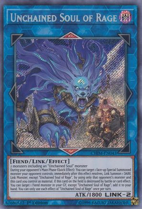 Unchained Soul of Rage (Secret Rare) [CHIM-EN043] 1st Edition