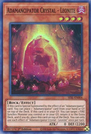Adamancipator Crystal - Leonite (Super Rare) [SESL-EN004] 1st Edition