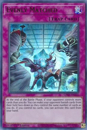 Evenly Matched (Ultra Rare) [GFTP-EN126] 1st Edition