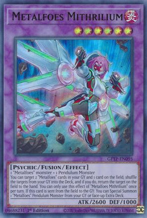 Metalfoes Mithrilium (Ultra Rare) [GFTP-EN095] 1st Edition