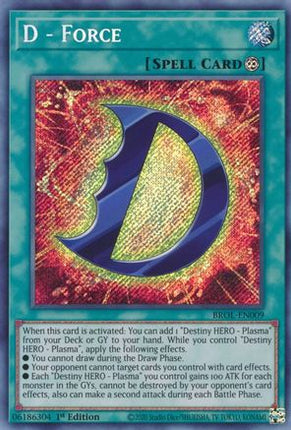 D - Force (Secret Rare) [BROL-EN009] 1st Edition