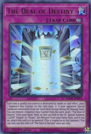 The Deal of Destiny (Ultra Rare) [BROL-EN055] 1st Edition