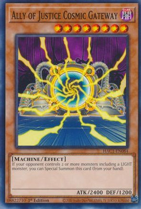 Ally of Justice Cosmic Gateway (Common / Short Print) [HAC1-EN084] 1st Edition