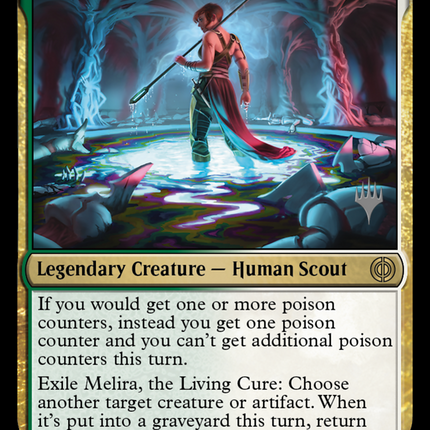 Melira, the Living Cure [Phyrexia: All Will Be One Promos]