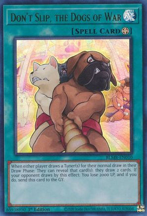 Don't Slip, the Dogs of War (Ultra Rare) [BLMR-EN010] 1st Edition
