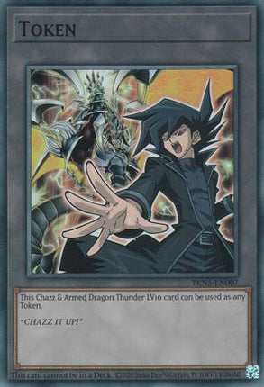 Token: Chazz & Armed Dragon Thunder LV10 [TKN5-EN007] Super Rare Unlimited