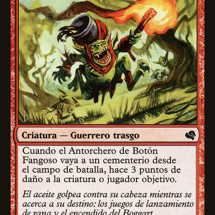 Mudbutton Torchrunner - Antorchero de Botón Fangoso  [Salvat 2011]