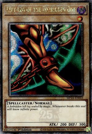 Left Leg of the Forbidden One (Quarter Century Secret Rare)  [MP24-EN003] 1st Edition