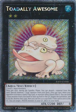 Toadally Awesome  [RA03-EN040] Platinum Secret Rare 1st Edition