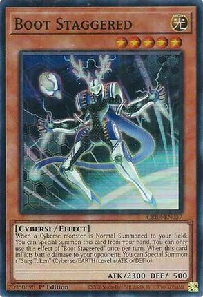 Boot Staggered (SR) (Super Rare) [CRBR-EN057] 1st Edition