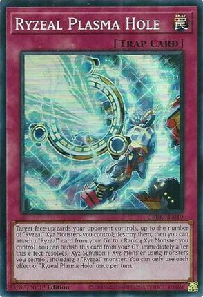 Ryzeal Plasma Hole (SR) (Super Rare) [CRBR-EN010] 1st Edition
