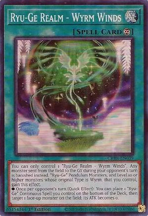 Ryu-Ge Realm - Wyrm Winds  [CRBR-EN039] Super Rare 1st Edition