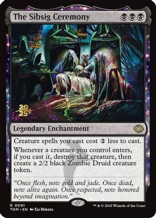 The Sibsig Ceremony [Prerelease Cards] Foil