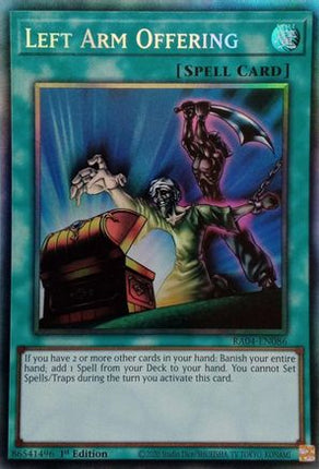 Left Arm Offering  [RA04-EN086] Collector's Rare 1st Edition