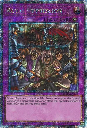 Royal Oppression  [RA04-EN120] Quarter Century Secret Rare 1st Edition