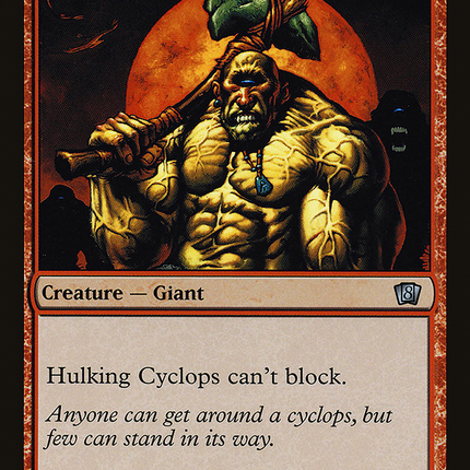 Hulking Cyclops [Eighth Edition]