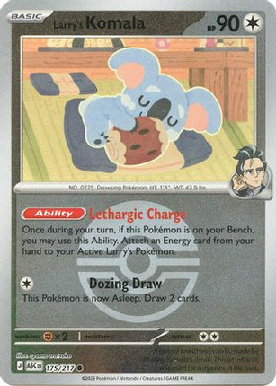 Larry's Komala (Poke Ball) - 175/null [ME: Ascended Heroes] Reverse Holofoil