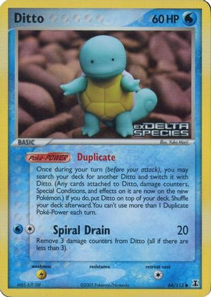 Ditto - 64/113 (Squirtle) (Delta Species Stamped) [Miscellaneous Cards & Products] Reverse Holofoil
