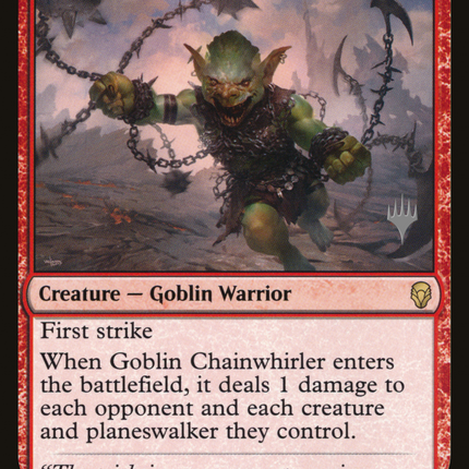 Goblin Chainwhirler [Dominaria Promos]