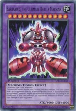 Barbaroid, the Ultimate Battle Machine (Common / Short Print) [SP13-EN045] Unlimited