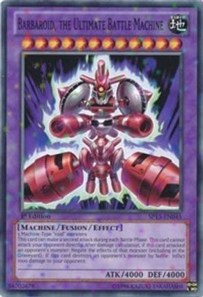 Barbaroid, the Ultimate Battle Machine (Starfoil) (Starfoil Rare) [SP13-EN045] 1st Edition