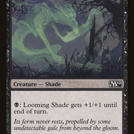 Looming Shade [Magic 2010]